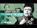 Big Life Of A Little Man: The Story Of The Real Tom Thumb