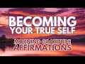 POSITIVE MORNING AFFIRMATIONS ✨ BECOMING YOUR TRUE SELF ✨ Gratitude and Love