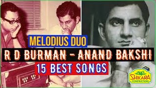 R D BURMAN-ANAND BAKSHI 15 BEST SONGS I R D BURMAN I ANAND BAKSHI BEST SONGS I R D BURMAN HIT SONGS
