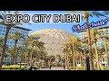 EXPO CITY DUBAI || Expo City Full Tour
