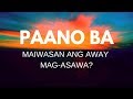 Paano iwasan ang away mag-asawa?