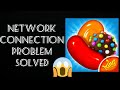 Solve Candy Crush App Network Connection (No Internet) Problem||SR27SOLUTIONS