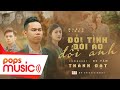 ĐỔI TÌNH ĐỔI ÁO ĐỔI ANH | THÀNH ĐẠT | OFFICIAL MUSIC VIDEO