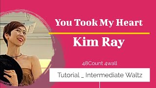 You Took My Heart LineDance Tutorial/ Intermediate Waltz, 중급왈츠라인댄스/Choreo: Kim Ray