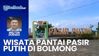 Pantai Pasir Putih, Wisata Cantik dan Instagramable di Bolmong Sulawesi Utara