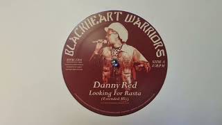 Looking For Rasta Extented Mix - Danny Red - Blackheart Warriors – BWR 1204 A