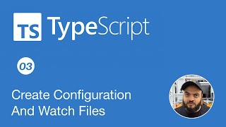 Learn Typescript In Arabic 2022 - #03 - Create Configuration And Watch Files