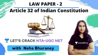 Article 32 of Indian Constitution | Law Paper 2 | NTA-UGC NET | Neha Bhuraney