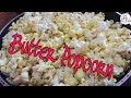 How to make Butter Popcorn at home/ Easiest way to make popcorn/ Quick snacks/Popcorn recipe