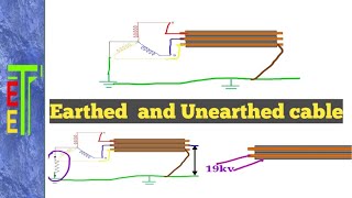 earthed and Unearthed cable