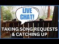 LIVE CHAT! Join us to make a song request, & chat about what is up and coming