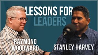 Episode 186: Lessons for Leaders w/ Raymond Woodward and Stanley Harvey