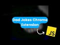 😆 Dad Jokes Chrome Extension in JavaScript | Tutorial