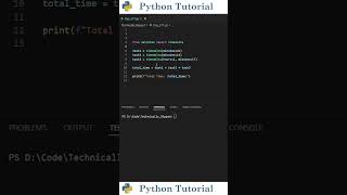 Adding Time Values With Python | Python Tutorial