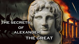 History of Alexander the Great: The Secrets of His Empire