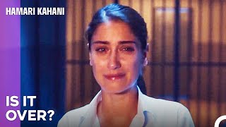 Filiz Ended Up In Jail - Hamari Kahani Episode 15