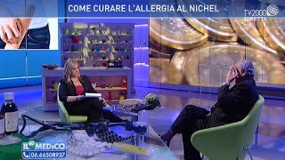 Il mio medico - Come curare l'allergia al Nichel