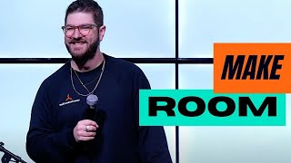 Make Room | Pastor George Amedore III