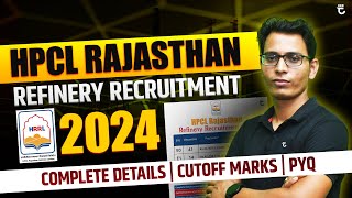 HPCL Rajasthan Refinery Recruitment 2024 | Details, PYQ, Cut-off, Syllabus | Sumit Prajapati