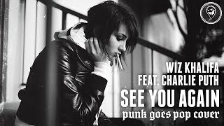 Wiz Khalifa Featuring Charlie Puth - See You Again (Punk Goes Pop) "Pop Punk Cover"