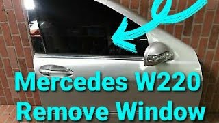 Mercedes S500 S600 S55 W220 How to remove passenger side door window glass