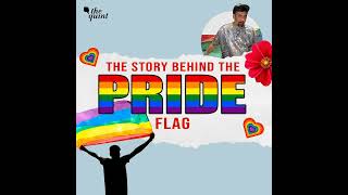 Pride 2025: Why the Rainbow Became the Queer Flag and What It Really Stands For | The Quint