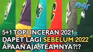 5+1 Topi Inceran 2021 Dapet Lagi Sebelum 2022. Apaan Aja, Teamnya?!?