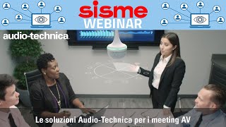 Webinar Audio-Technica: le soluzioni per i meeting A/V