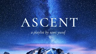 Sami Yusuf - Ascent (Playlist)