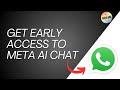 How To Get Early Access To Meta AI Chat On WhatsApp