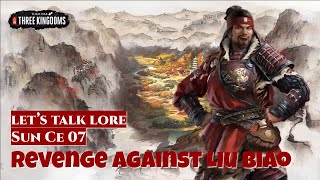 Revenge Against Liu Biao - Sun Ce 07 | Let's Talk Lore Total War: Three Kingdoms