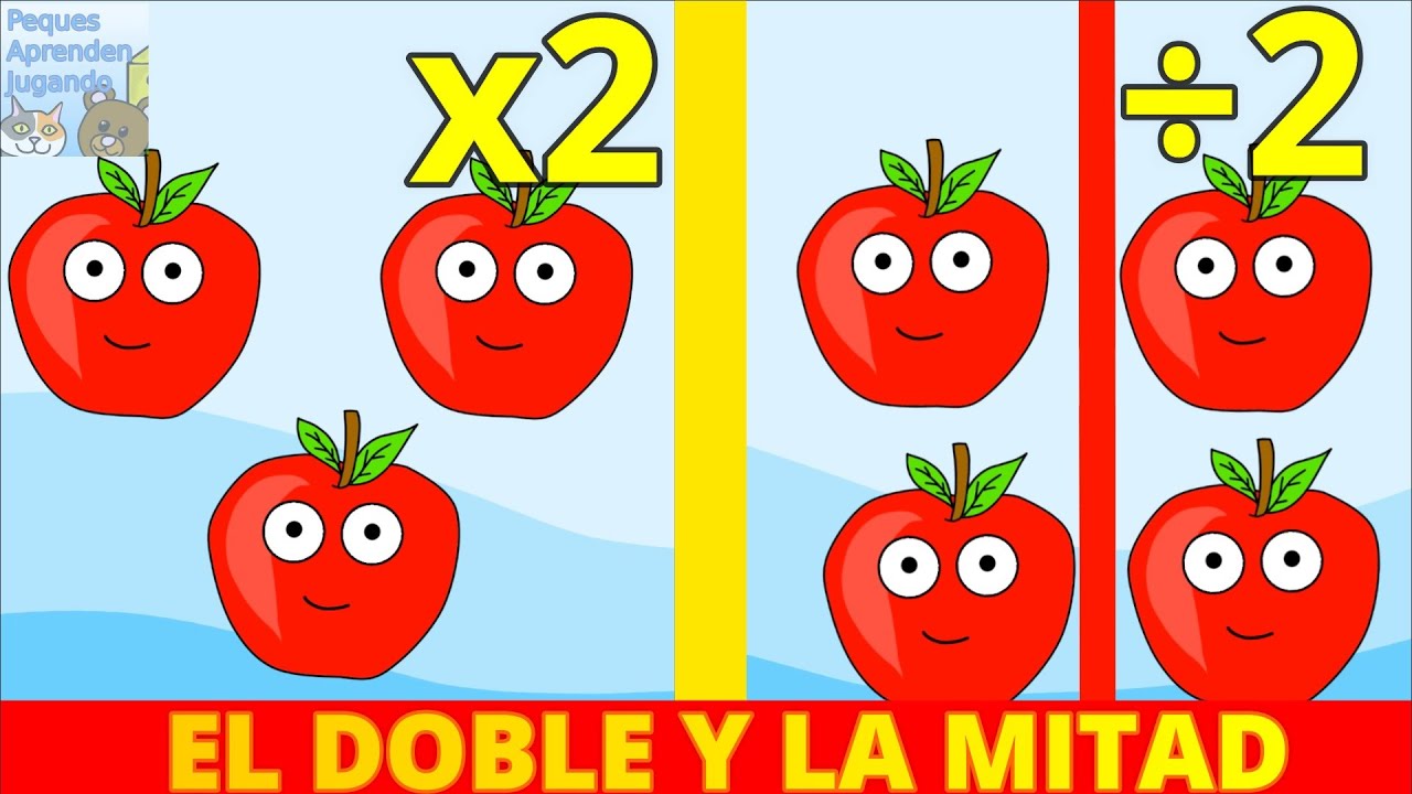 El Doble Y La Mitad Para Niños Video De Peques Aprenden Jugando Youtube