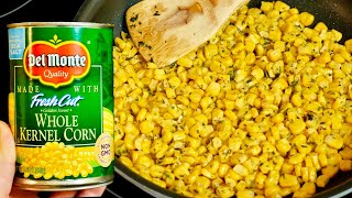 The Best Canned Corn Recipe - how to cook canned corn