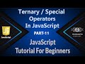 11 | Ternary Operators In JavaScript | JavaScript Special Operators | JavaScript | JS (Hindi/Urdu)