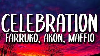 Farruko, Akon, Maffio - Celebration (Letra/Lyrics) ft. Ky-Mani Marley