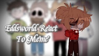 // eddsworld react to memes // part 2// Come to update OwO❤️