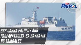 BRP Cabra patuloy ang pagpapatrolya sa baybayin ng Zambales | TV Patrol