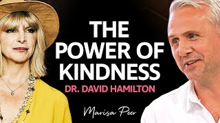 Why KINDNESS IS GOOD FOR YOU | Marisa Peer \u0026 Dr. David Hamilton