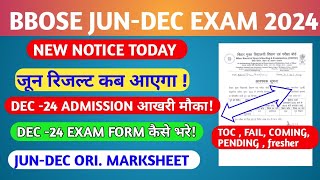 BBOSE JUN -DEC EXAM 2024-10TH 12TH NEW NOTICE TODAY|| BBOSE LATEST NEWS TODAY