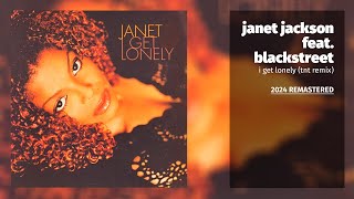 Janet Jackson feat. Blackstreet - I Get Lonely (TNT Remix) (2024 Remastered)