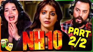 Part 2/2 - NH 10 Movie Reaction! | Anushka Sharma | Neil Bhoopalam | Darshan Kumar