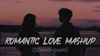 romantic Love mashup | (best of Love music) | Romantic Love mashup 2024 | slowed and reverb