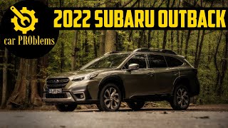 2022 Subaru Outback Problems and Recalls. Should you buy it?