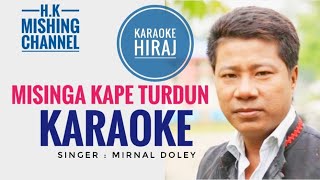 Mising karaoke____MISINGA KAPE TURDUN karaoke| Mirnal Doley | 2020