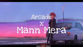 Arcade x Mann Mera Mashup Full Version  Gravero  thanks @CHLLX VIBES QUEEN