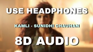 Kamli | 8D Audio | Sunidhi Chauhan | Dhoom 3