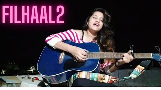 Filhaal 2 |Akshay Kumar|Nupur Sanon|b praak |jaani| female guitar cover by Jennifer Goli #filhaal2