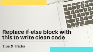Replace if-else block with this to write clean code | Ternary or Conditional operator |Tips & Tricks