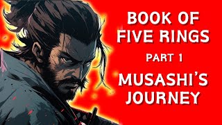 Book of Five Rings Part 1 (Go Rin No Sho) - Miyamoto Musashi's Journey