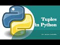 16. Tuples in Python | Create a Tuple | Immutability | Indexing Tuples | Python Lectures |